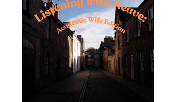 Listen to your Friends: Academic Wife Edition